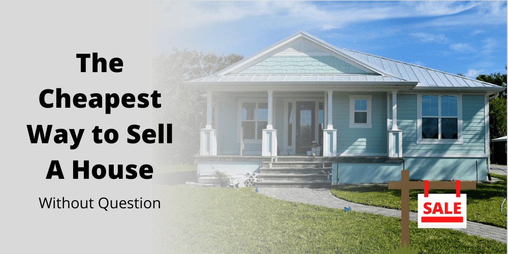 house for sale - Cheapest Way to Sell A House